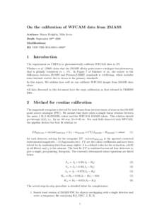 On the calibration of WFCAM data from 2MASS Authors: Simon Hodgkin, Mike Irwin Draft: September 28th 2006 Modifications: ID: VDF-TRE-IOA[removed]*
