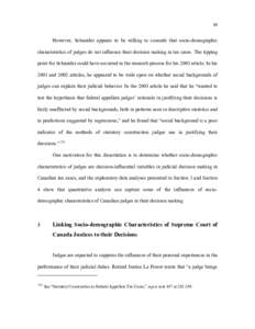 53  However, Schneider appears to be willing to concede that socio-demographic characteristics of judges do not influence their decision making in tax cases. The tipping point for Schneider could have occurred in the res