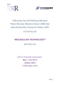 2015  A BILATERAL CALL FOR PROPOSALS BETWEEN FRENCH NATIONAL RESEARCH AGENCY (ANR) AND JAPAN SCIENCE AND TECHNOLOGY AGENCY (JST) IN THE FIELD OF