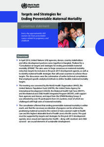 Targets and Strategies for Ending Preventable Maternal Mortality consensus statement Every day approximately 800 women die from preventable causes related to pregnancy and