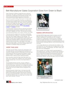 Belt Manufacturer Gates Corporation Goes from Green to Black SUBHEAD HERE Gates Corporation in Jefferson is passionate about continuous improvement. All it takes is a quick glance at the automotive belt manufacturer’s 