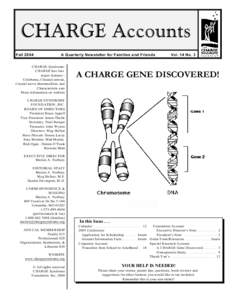 CHARGE Accounts Fall 2004 A Quarterly Newsletter for Families and Friends  CHARGE Syndrome: