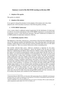 Summary record of the 8th ESME meeting on 4th June[removed]Adoption of the agenda The agenda was adopted. 2. Adoption of the minutes It was agreed to change the procedure for the adoption of the minutes and to have them 