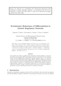 Knabe, J. F., Nehaniv, C. L. and Schilstra, M. J. Evolutionary Robustness of Differentiation in Genetic Regulatory Networks. In Proceedings of the 7th German Workshop on Artificial LifeGWAL-7), pages 75-84, Akadem