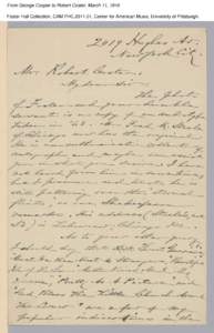 From George Cooper to Robert Coster, March 11, 1916 Foster Hall Collection, CAM.FHC[removed], Center for American Music, University of Pittsburgh. From George Cooper to Robert Coster, March 11, 1916 Foster Hall Collectio