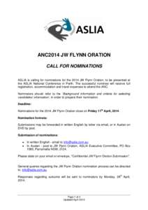 ANC2014 JW FLYNN ORATION CALL FOR NOMINATIONS ASLIA is calling for nominations for the 2014 JW Flynn Oration, to be presented at the ASLIA National Conference in Perth. The successful nominee will receive full registrati