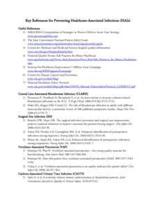 Key References for Preventing Healthcare-Associated Infections (HAIs) Useful References 1) SHEA/IDSA Compendium of Strategies to Prevent HAIs in Acute Care Settings www.preventingHAIs.com 2) The Joint Commission National