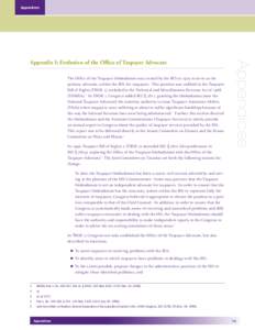 Appendices  The Office of the Taxpayer Ombudsman was created by the IRS in 1979 to serve as the primary advocate, within the IRS, for taxpayers. This position was codified in the Taxpayer Bill of Rights (TBOR 1), include