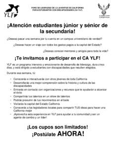 FORO DE LIDERAZGO DE LA JUVENTUD DE CALIFORNIA PARA ESTUDIANTES CON DISCAPACIDADES (CA YLF) ¡Atención estudiantes júnior y sénior de la secundaria! ¿Deseas pasar una semana por tu cuenta en un campus universitario d