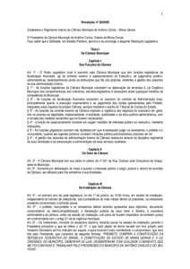 1 Resolução nº [removed]Estabelece o Regimento Interno da Câmara Municipal de Antônio Carlos – Minas Gerais. O Presidente da Câmara Municipal de Antônio Carlos, Estado de Minas Gerais. Faço saber que a Edilidade