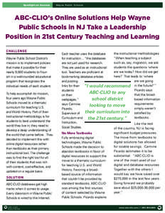Spotlight on Success  Wayne Public Schools ABC-CLIO’s Online Solutions Help Wayne Public Schools in NJ Take a Leadership