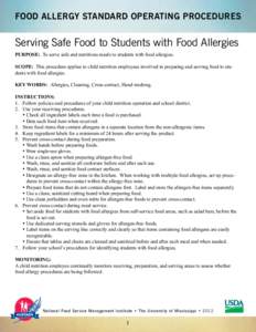 Food Allergy Standard Operating Procedures  Serving Safe Food to Students with Food Allergies PURPOSE: To serve safe and nutritious meals to students with food allergies. SCOPE: This procedure applies to child nutrition 