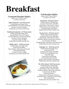 Breakfast Full Breakfast Buffets Continental Breakfast Buffets Buffets under 10 guests require an additional $50.00 fee