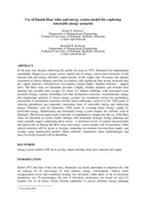 Use of Danish Heat Atlas and energy system models for exploring renewable energy scenarios Stefan N. Petrovic* Department of Management Engineering Technical University of Denmark, Roskilde, Denmark email: stpet@dtu.d