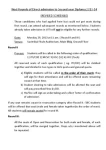 Next Rounds of Direct admission to Second year Diploma[removed]REVISED SCHEDULE) Those candidates who had applied here but could not get seats during first round, can attend subsequent rounds as mentioned below. Student