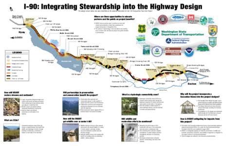 I-90: Integrating Stewardship into the Highway Design  N The design shown below has been identified as the selected alternative for the I-90 Snoqualmie Pass East Project