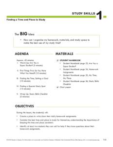 STUDY SKILLS Finding a Time and Place to Study 1  The BIG Idea