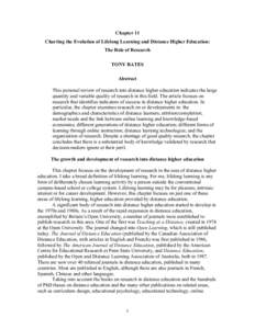 Chapter 11 Charting the Evolution of Lifelong Learning and Distance Higher Education: The Role of Research TONY BATES Abstract This personal review of research into distance higher education indicates the large