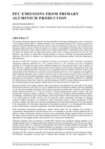 Good Practice Guidance and Uncertainty Management in National Greenhouse Gas Inventories  PFC EMISSIONS FROM PRIMARY ALUMINIUM PRODUCTION A C K N O WL E D G E M E N T S This paper was written by Michael J. Gibbs, Vikram 