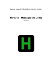 Hercules System/370, ESA/390, z/Architecture Emulator  Hercules – Messages and Codes Version 3  Contents