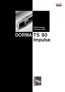 Dveøní zavíraè s kluznou litou DORMA TS 90 Impulse