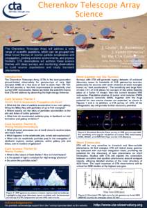 Cherenkov Telescope Array Science The Cherenkov Telescope Array will address a wide range of scientific questions, which can be grouped into three broad themes of cosmic particle acceleration and