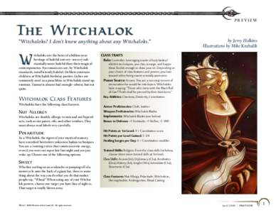 The Witch alok “Witchaloks? I don’t know anything about any Witchaloks.” W  itchaloks are the heirs of a billion-year