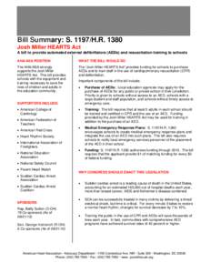 Bill Summary: S[removed]H.R[removed]Josh Miller HEARTS Act A bill to provide automated external defibrillators (AEDs) and resuscitation training to schools AHA/ASA POSITION  WHAT THE BILL WOULD DO