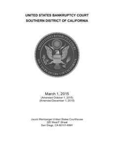 UNITED STATES BANKRUPTCY COURT SOUTHERN DISTRICT OF CALIFORNIA March 1, 2015 (Amended October 1, Amended December 1, 2015)