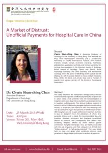 Departmental Seminar  A Market of Distrust: Unofficial Payments for Hospital Care in China  SPEAKER