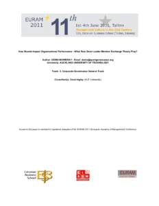 How Boards Impact Organisational Performance - What Role Does Leader-Member Exchange Theory Play?     Author: DENIS MOWBRAY - Email:  University: AUCKLAND UNIVERSITY OF TECHNOLOGY  