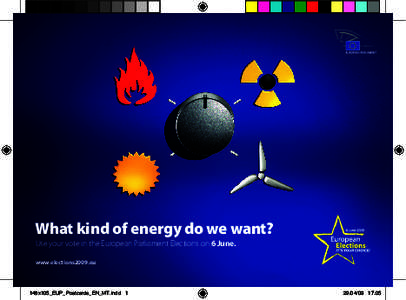 What kind of energy do we want? Use your vote in the European Parliament Elections on 6 June. www.elections2009.eu 148x105_EUP_Postcards_EN_MT.indd 1