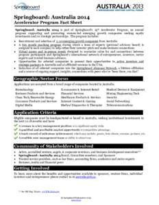 Springboard: Australia 2014 Accelerator Program Fact Sheet Springboard: Australia 2014 is part of Springboard’s 25th Accelerator Program, an annual program supporting and promoting women-led emerging growth companies s