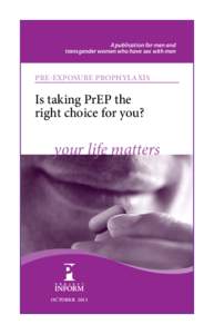 A publication for men and transgender women who have sex with men Pre-exposure Prophylaxis  Is taking PrEP the