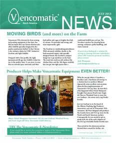 NEWS JULY 2013 MOVING BIRDS (and more) on the Farm Vencomatic NA is known for their nesting and packing equipment in the barn, but