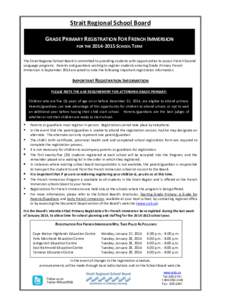 Strait Regional School Board GRADE PRIMARY REGISTRATION FOR FRENCH IMMERSION FOR THE[removed]SCHOOL TERM The Strait Regional School Board is committed to providing students with opportunities to access French Second La