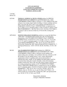 CITY OF NEWTON IN BOARD OF ALDERMEN LAND USE COMMITTEE AGENDA TUESDAY, JUNE 24, 2008 7:45 PM Room 222