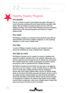 2.2 Nutrition Success Stories Healthy Snacks Program the people The City of Auburn is located in Central Maine and employs 260 people in a variety of positions, including office staff, manual laborers, and public safety 