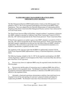 APPENDIX D  WATER FORUM BEST MANAGEMENT PRACTICES (BMP) IMPLEMENTATION CRITERIA The Best Management Practices (BMP) Implementation Criteria on the following pages were adopted on July 28, 1997 by the negotiators particip