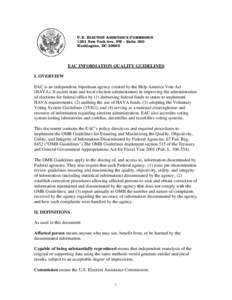 Election technology / Voluntary Voting System Guidelines / Election Assistance Commission / Help America Vote Act / Information security / Freedom of information laws by country / Evaluation / Data Quality Act