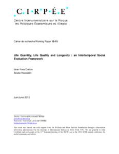 Cahier de recherche/Working PaperLife Quantity, Life Quality and Longevity : an Intertemporal Social Evaluation Framework  Jean-Yves Duclos