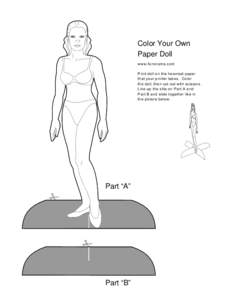 Color Your Own Paper Doll www.funorama.com Print doll on the heaviest paper that your printer takes. Color the doll, then cut out with scissors.