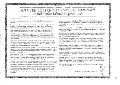 ADVERTISEMENT  AN OPEN LETTER TO CAMPBELL NEWMAN Stradbroke Island is precious Dear Mr Newman, We have some questions about your North Stradbroke Bill to extend sand