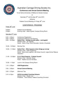 Australian Carriage Driving Society Inc. Conference and Annual General Meeting To be held at University of Melbourne Dookie Campus on Saturday 27th and Sunday 28th June 2015 following