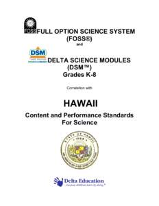 FULL OPTION SCIENCE SYSTEM (FOSS®) and DELTA SCIENCE MODULES (DSM™)