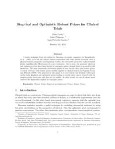 Skeptical and Optimistic Robust Priors for Clinical Trials John Cook.∗ Jairo F´ uquene. † Luis Pericchi Guerra.‡