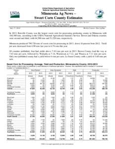 United States Department of Agriculture National Agricultural Statistics Service Minnesota Ag News – Sweet Corn County Estimates Upper Midwest Region - Minnesota Field Office · P.O. Box 7068 · St. Paul, MN[removed]