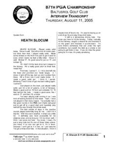 87TH PGA CHAMPIONSHIP BALTUSROL GOLF CLUB INTERVIEW TRANSCRIPT THURSDAY, AUGUST 11, 2005  Quotes from: