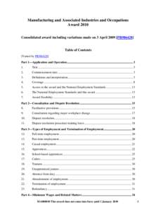 Manufacturing and Associated Industries and Occupations Award 2010 Consolidated award including variations made on 3 April[removed]PR986428] Table of Contents [Varied by PR986428]