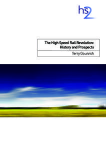 The High Speed Rail Revolution: History and Prospects - Terry Gourvish